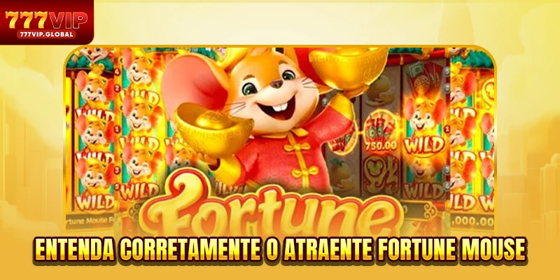 Entenda corretamente o atraente Fortune Mouse