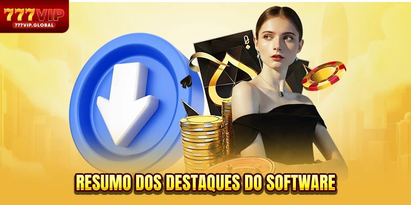 Resumo dos destaques do software