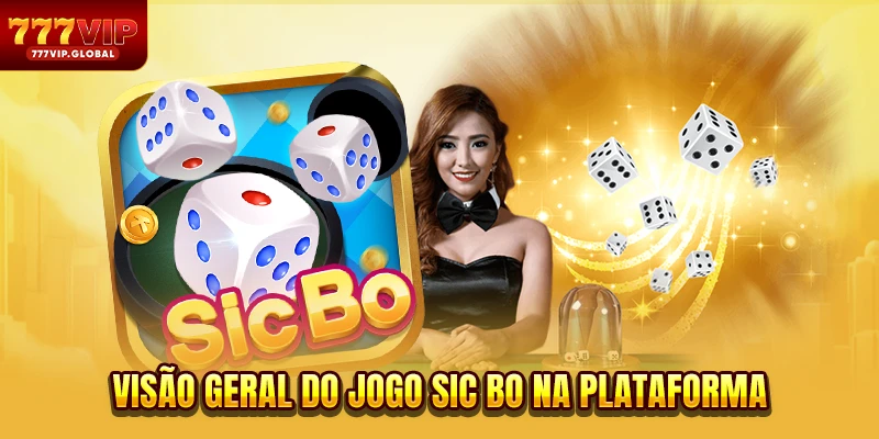 Visão geral do jogo Sic Bo na plataforma