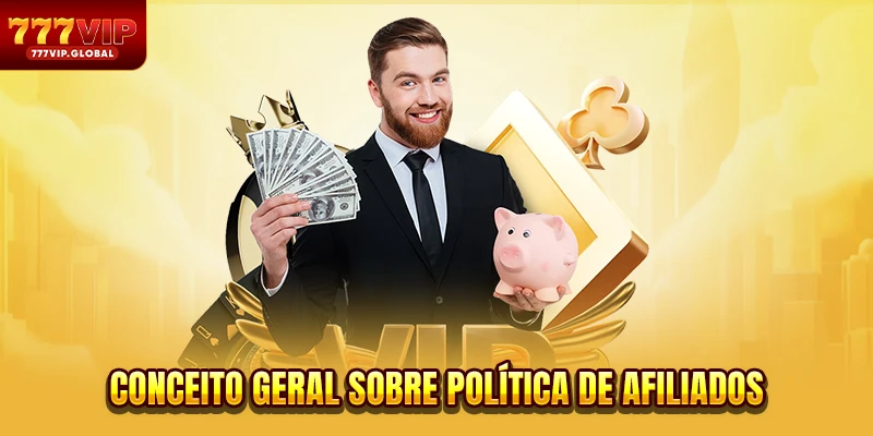 Conceito geral sobre Política de afiliados