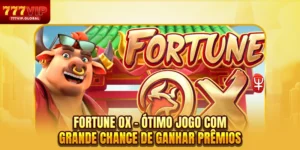 Fortune Ox - Ótimo Jogo Com Grande Chance De Ganhar Prêmios